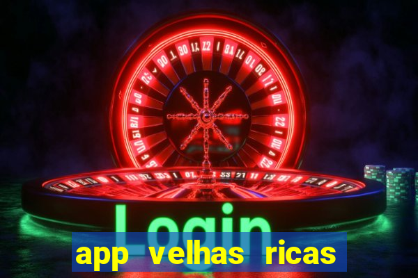 app velhas ricas do pix